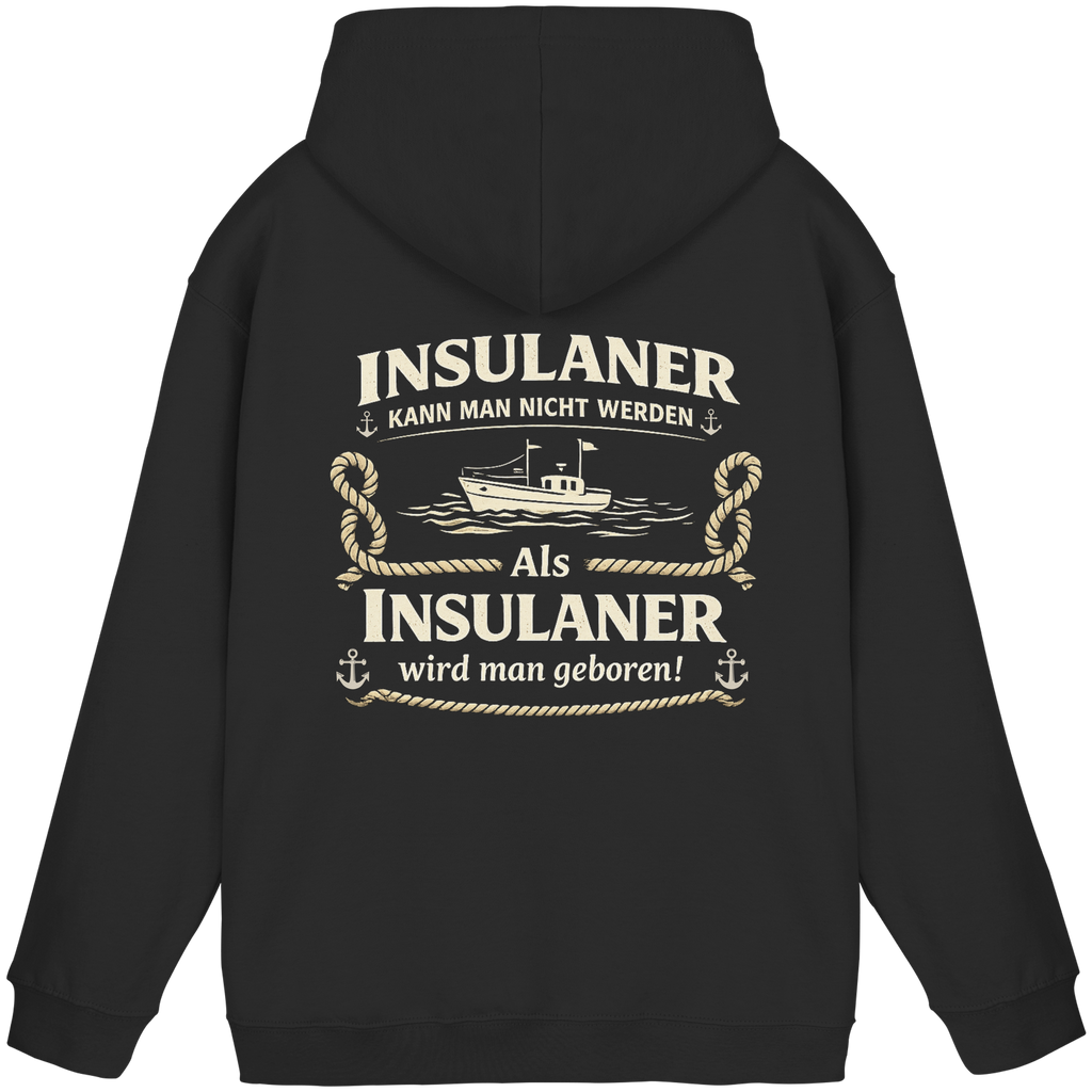 Insulaner kann man nicht werden - Basic Unisex Hoodie