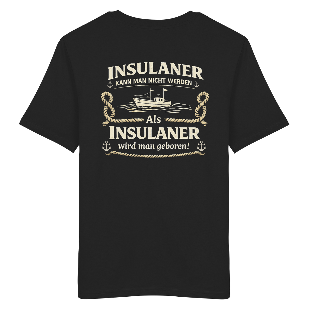 Insulaner kann man nicht werden - Organic Shirt