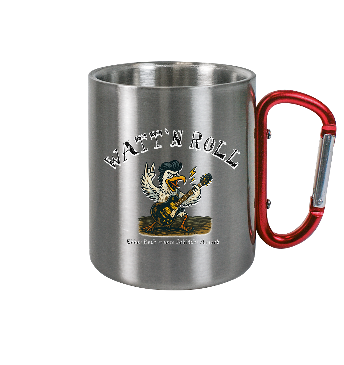 Watt`n Roll, Ebbe-Rock meets Schlick-Attack - Edelstahl Tasse