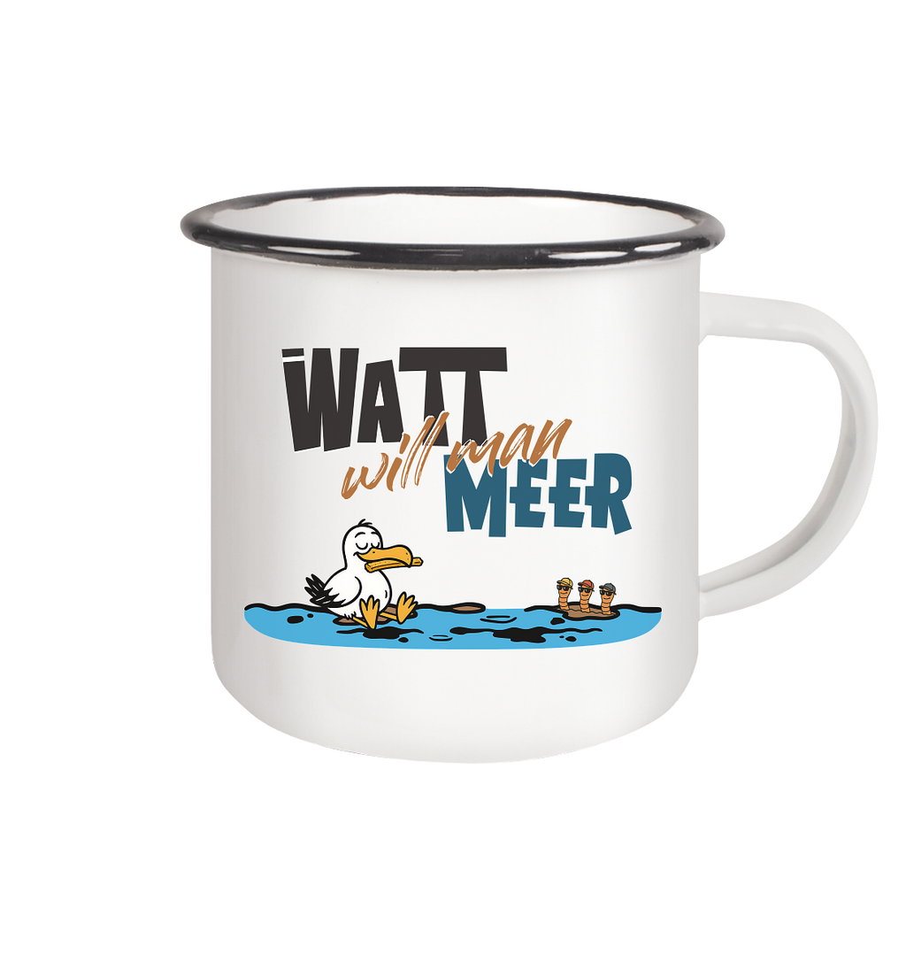 Watt will man Meer - Emaille Tasse (Black)
