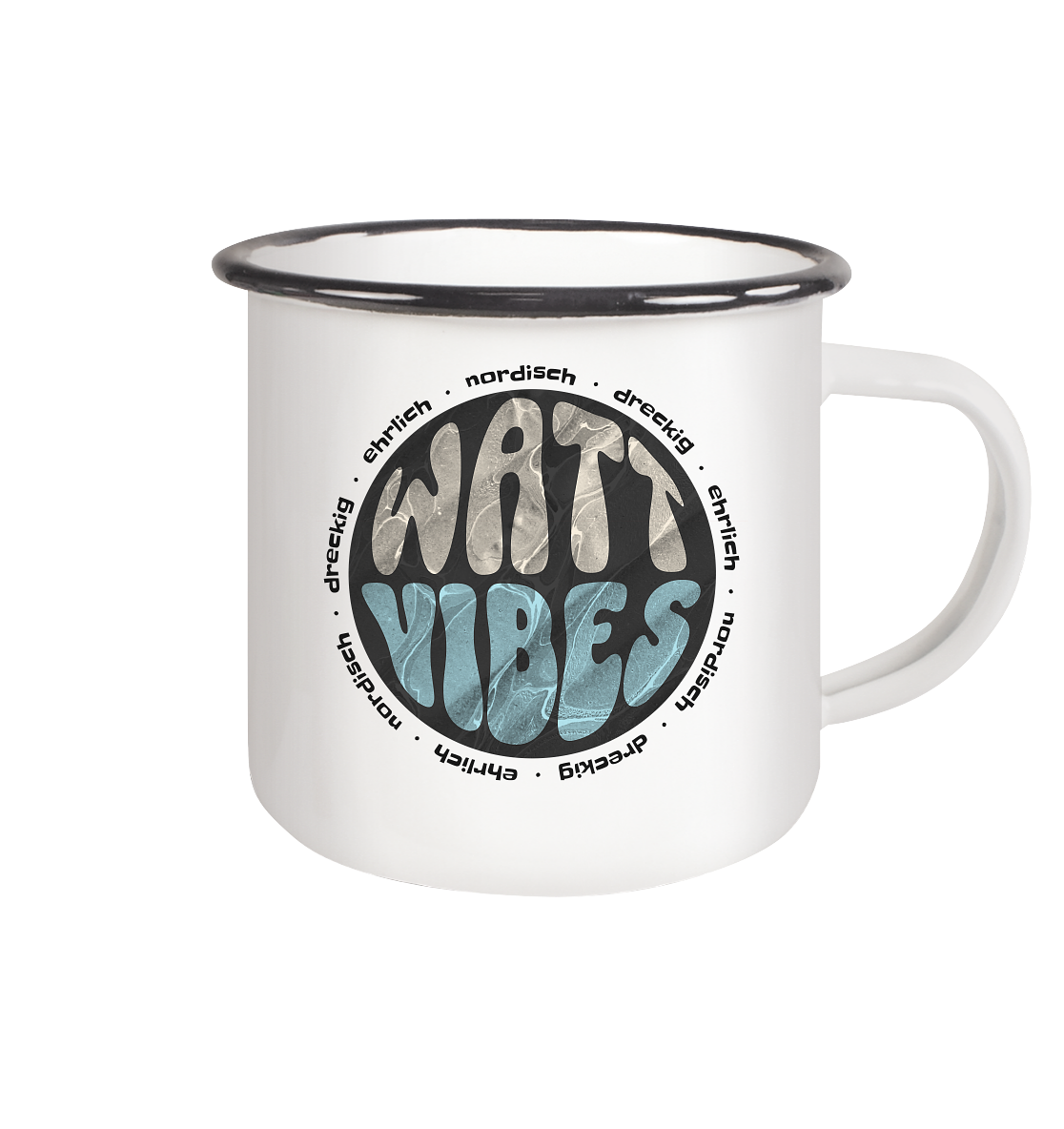 Watt Vibes, dreckig, ehrlich, nordisch - Emaille Tasse (Black)