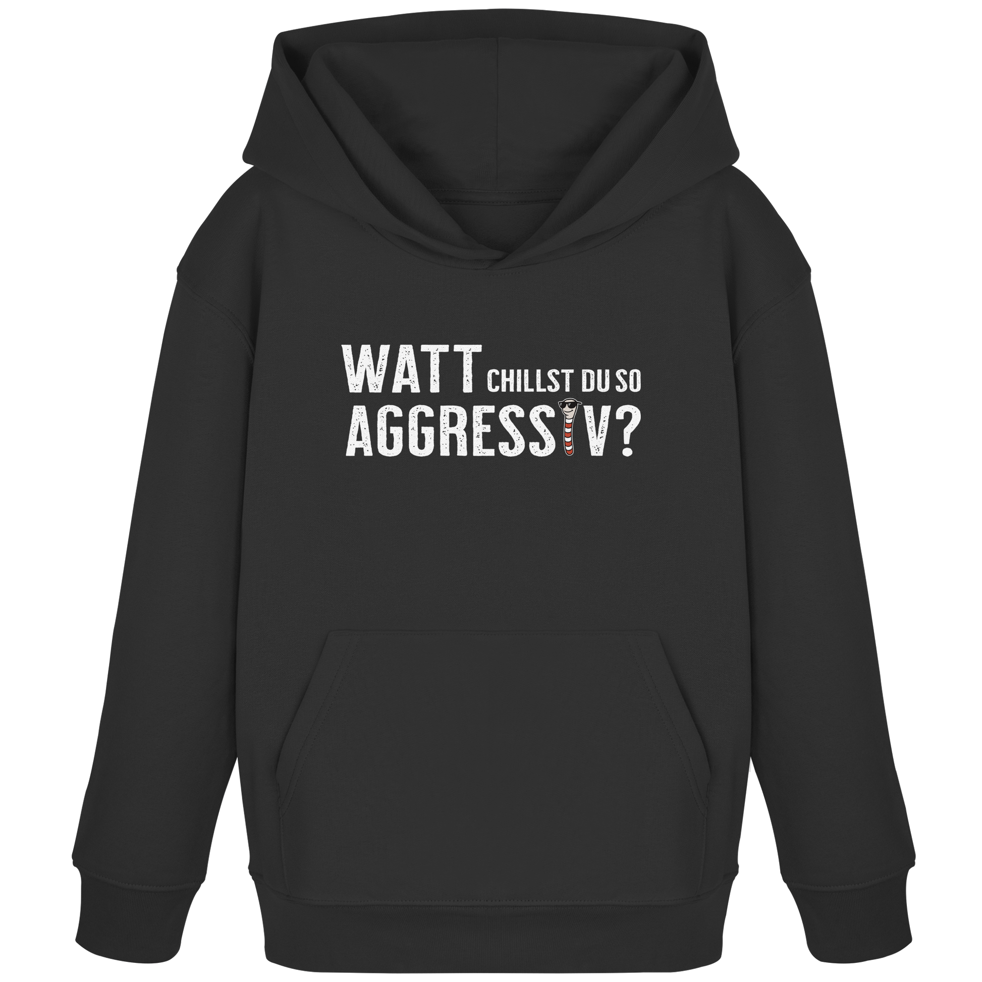 Watt chillst du so aggresiv? - Kids Organic Hoodie