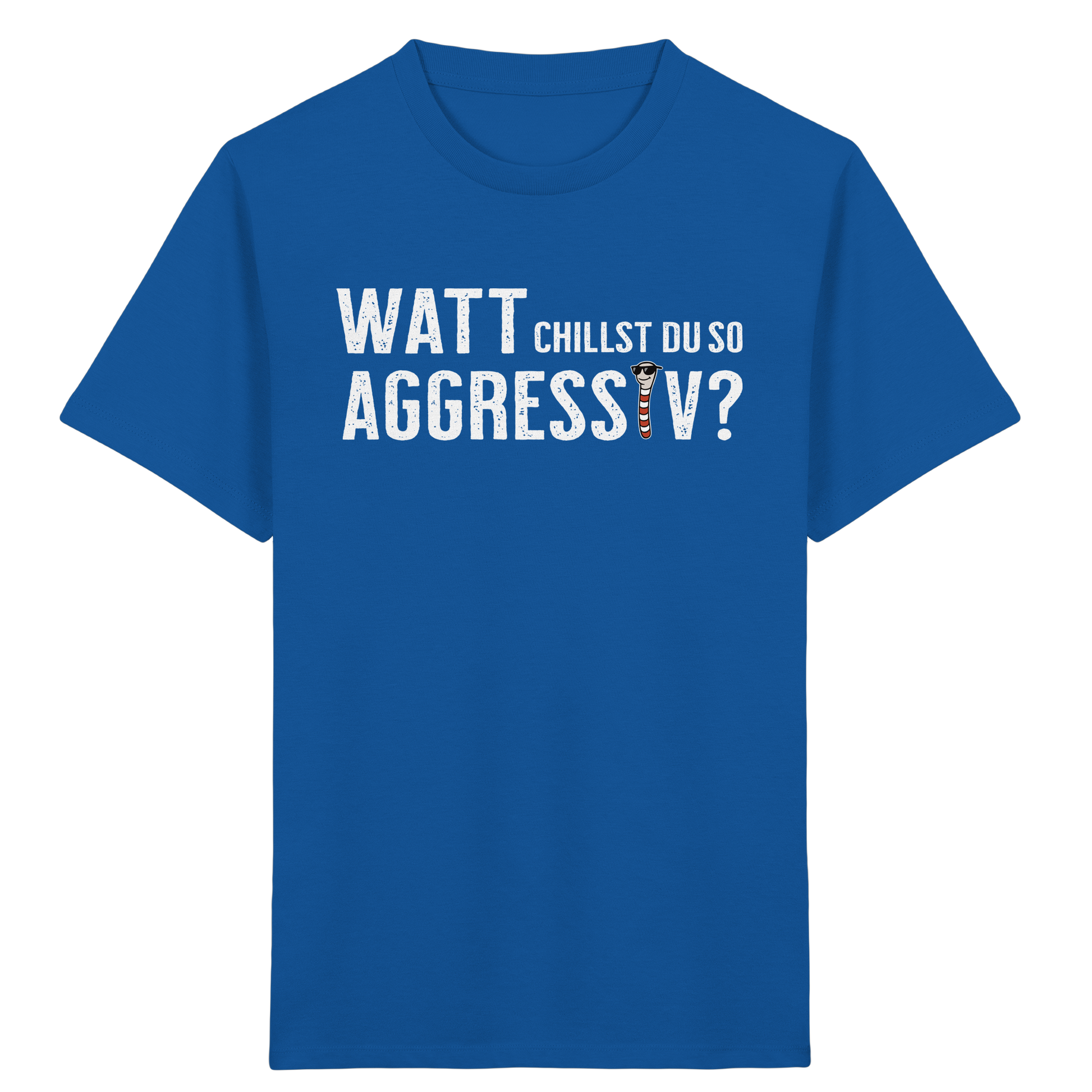 Watt chillst du so aggresiv? - Kids Organic Shirt