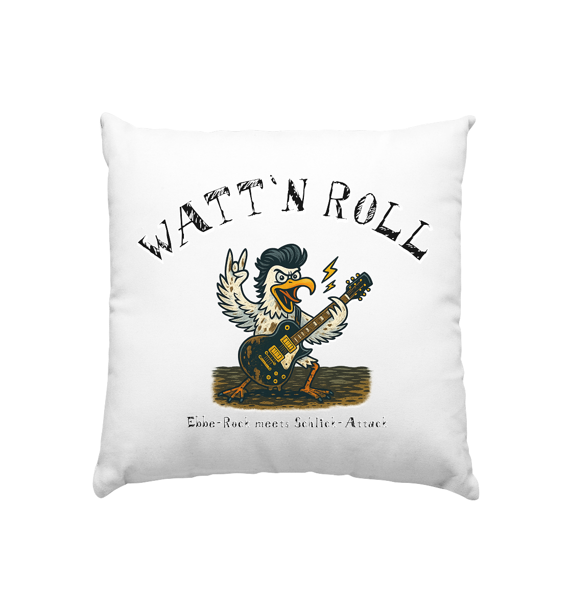 Watt`n Roll, Ebbe-Rock meets Schlick-Attack - Kissen 40x40cm