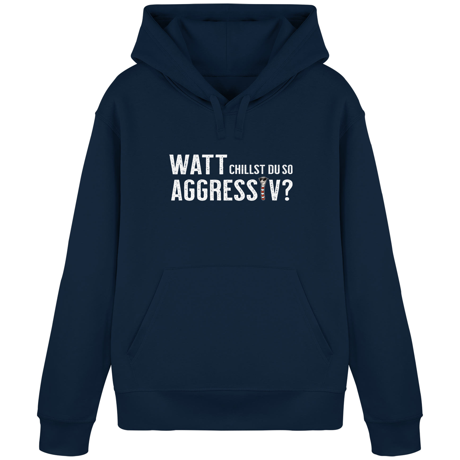 Watt chillst du so aggresiv? - Organic Basic Hoodie