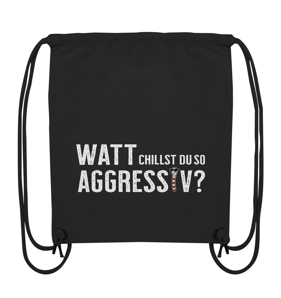 Watt chillst du so aggresiv? - Organic Gym-Bag