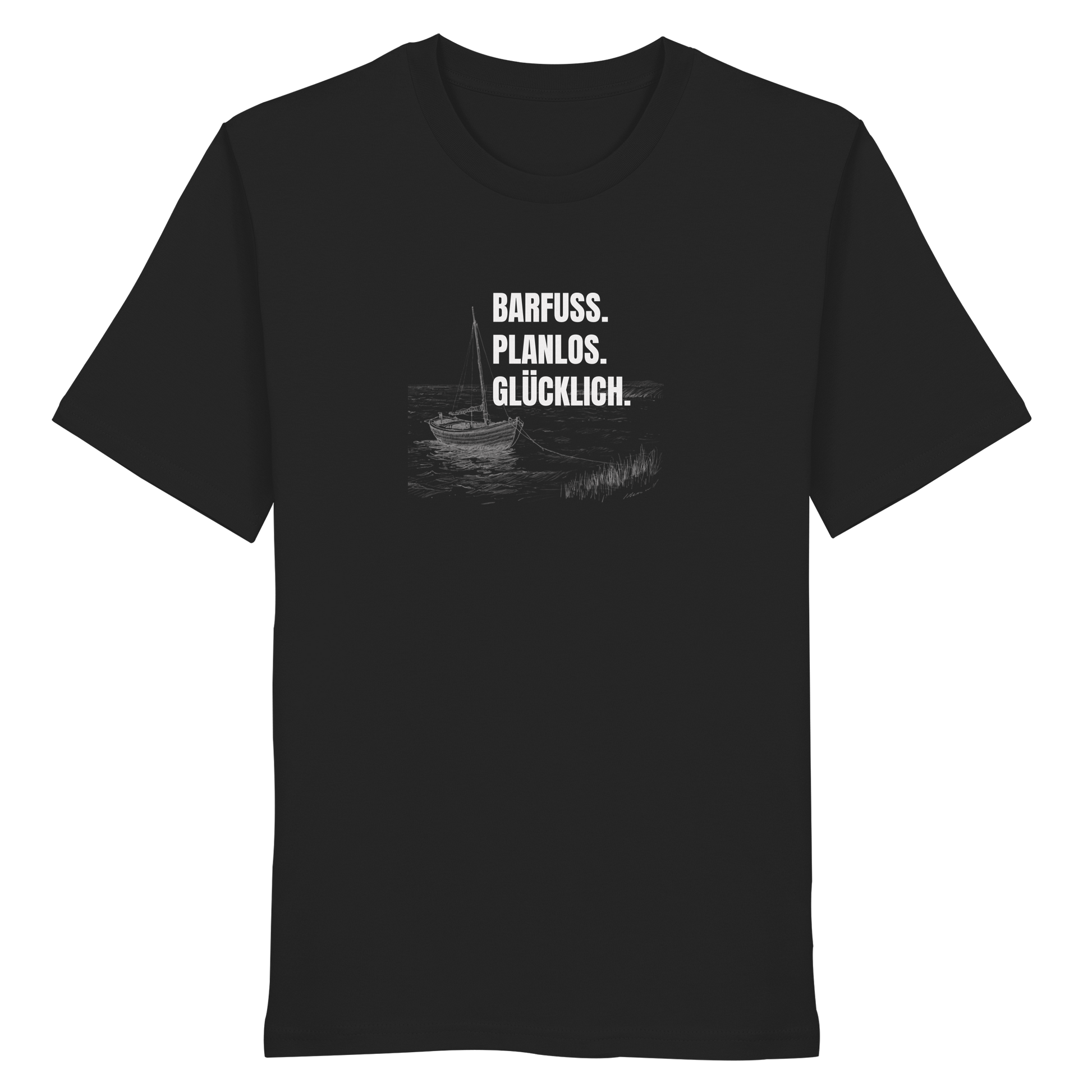 Barfuss. Planlos. Glücklich. - Organic Shirt