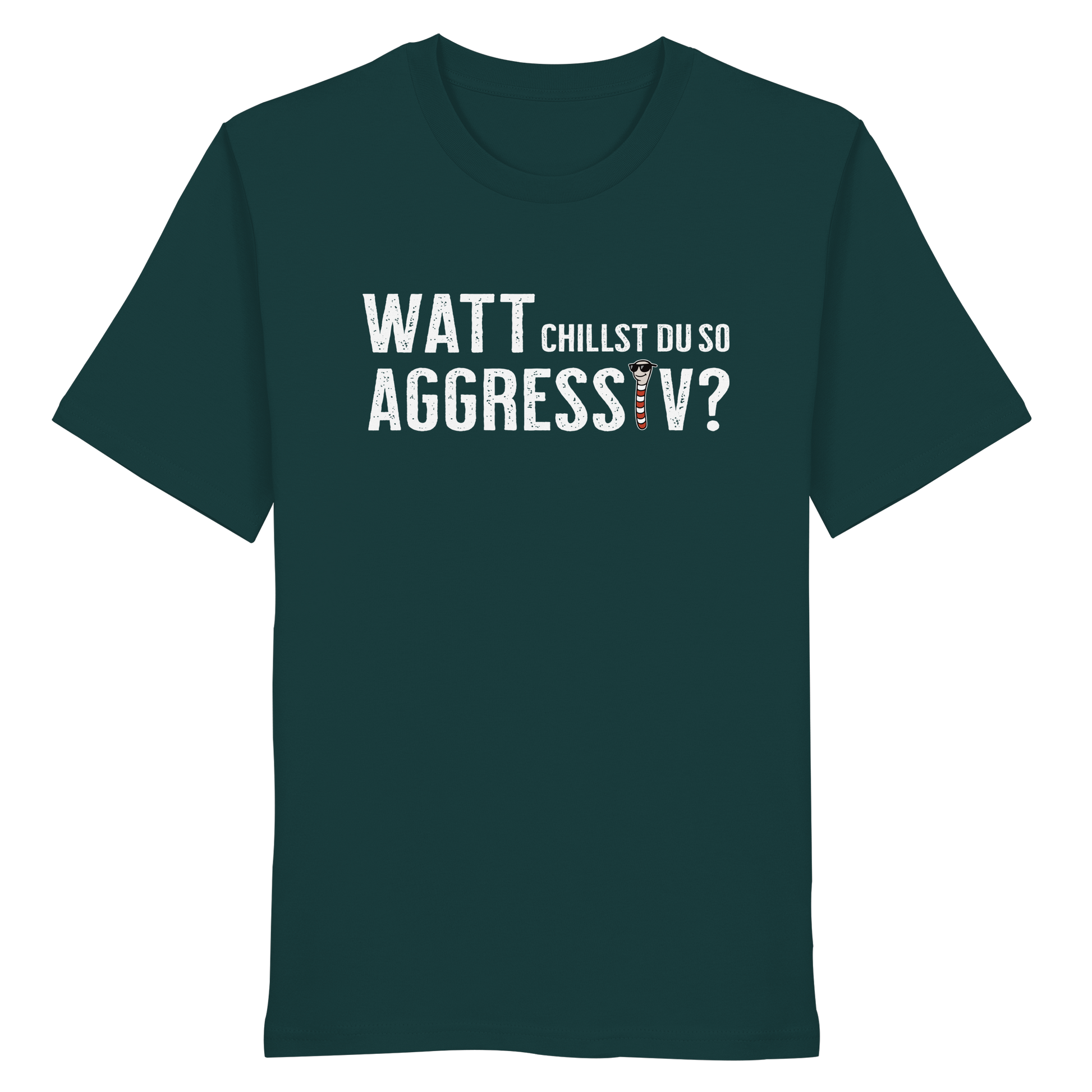 Watt chillst du so aggresiv? - Organic Shirt