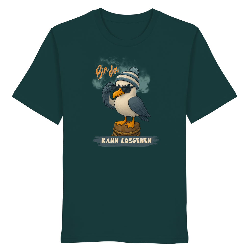 Bin da - kann losgehen - Organic Shirt