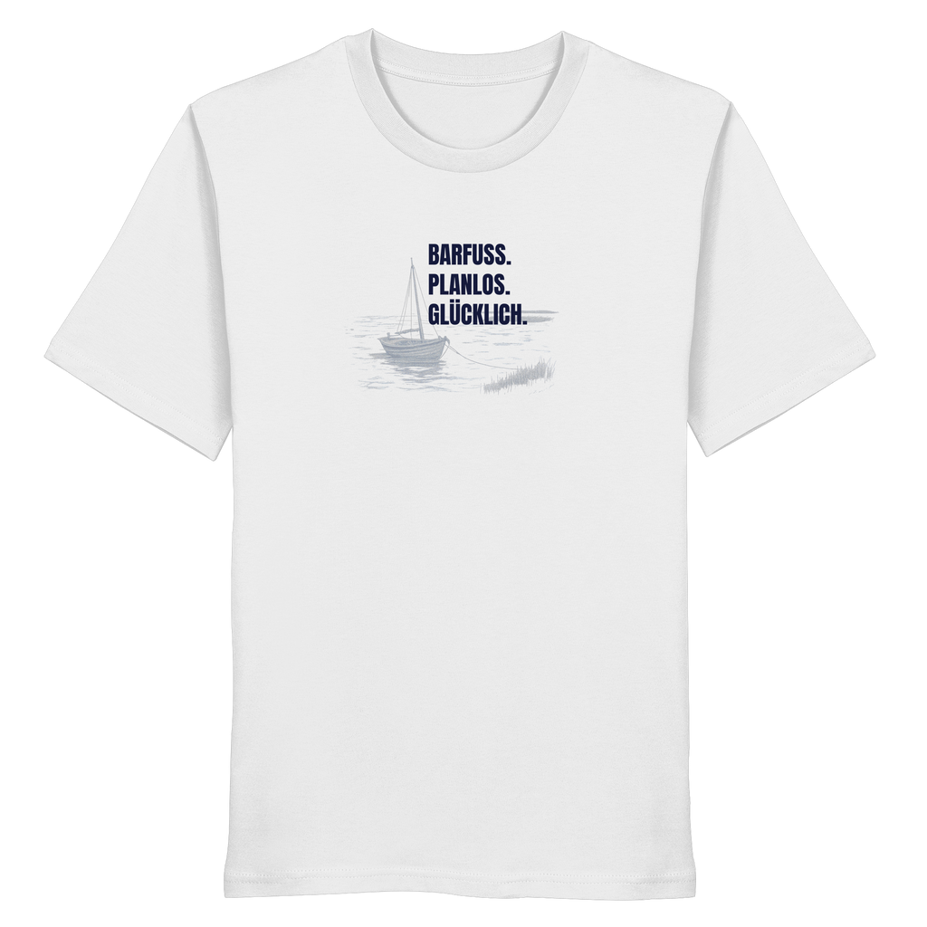 Barfuss. Planlos. Glücklich. - Organic Shirt
