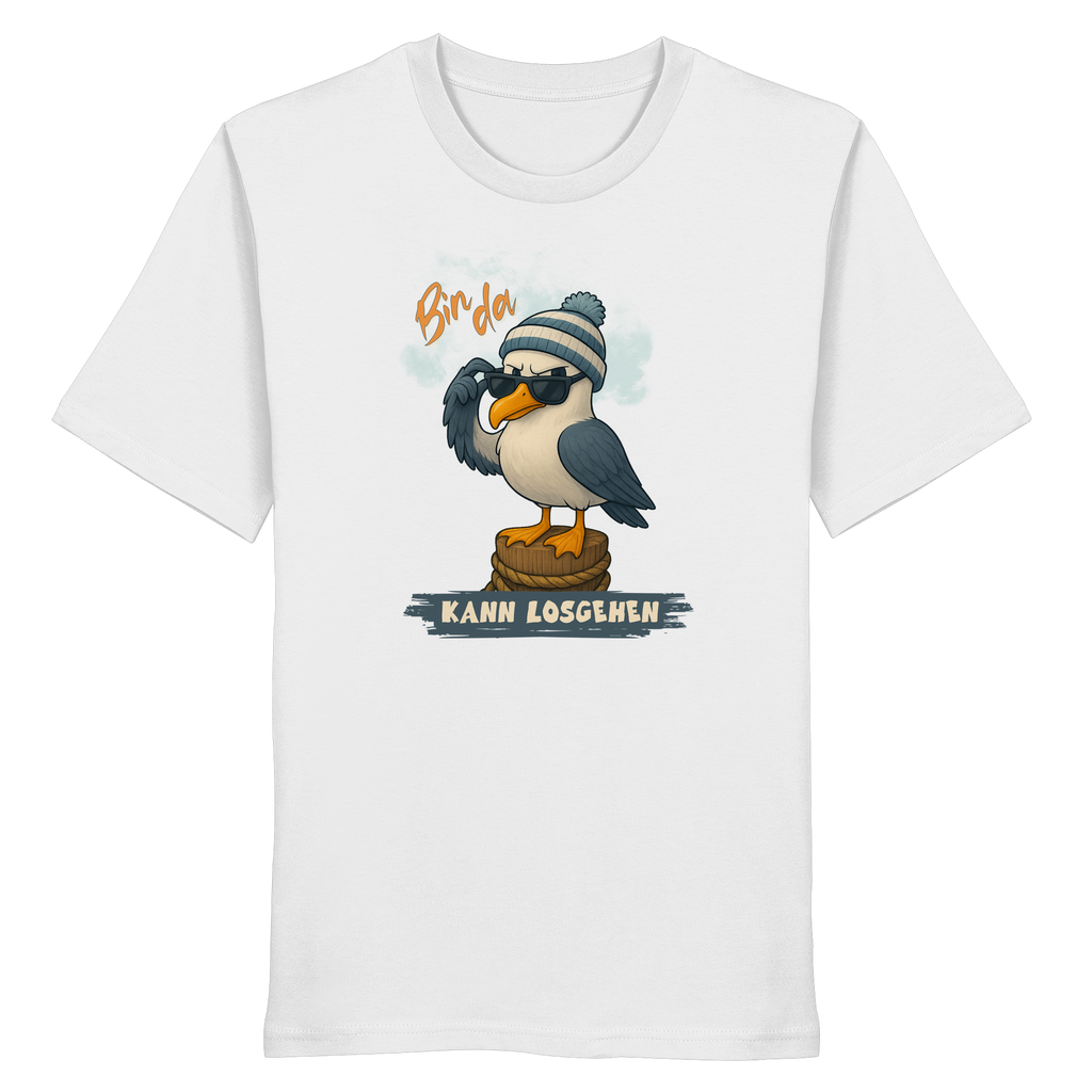 Bin da - kann losgehen - Organic Shirt