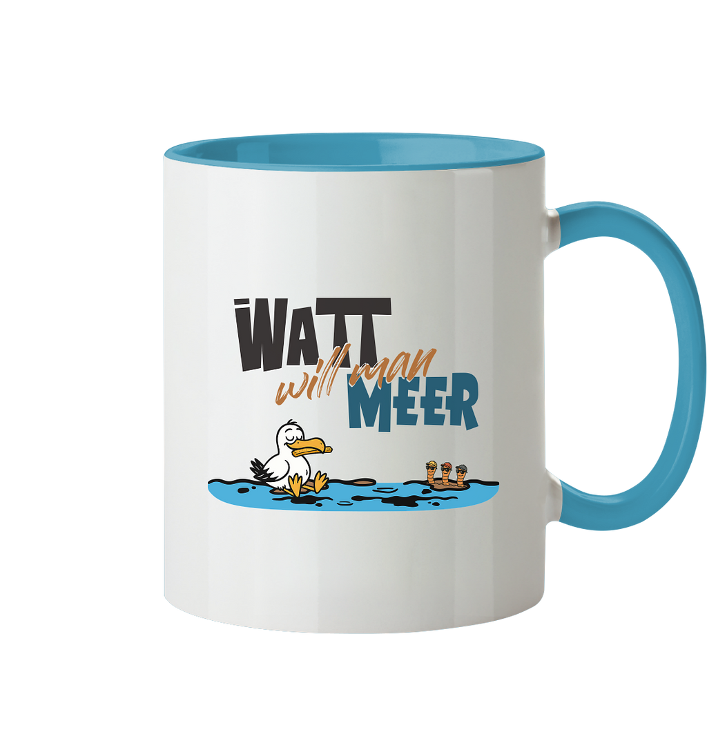 Watt will man Meer - Tasse zweifarbig