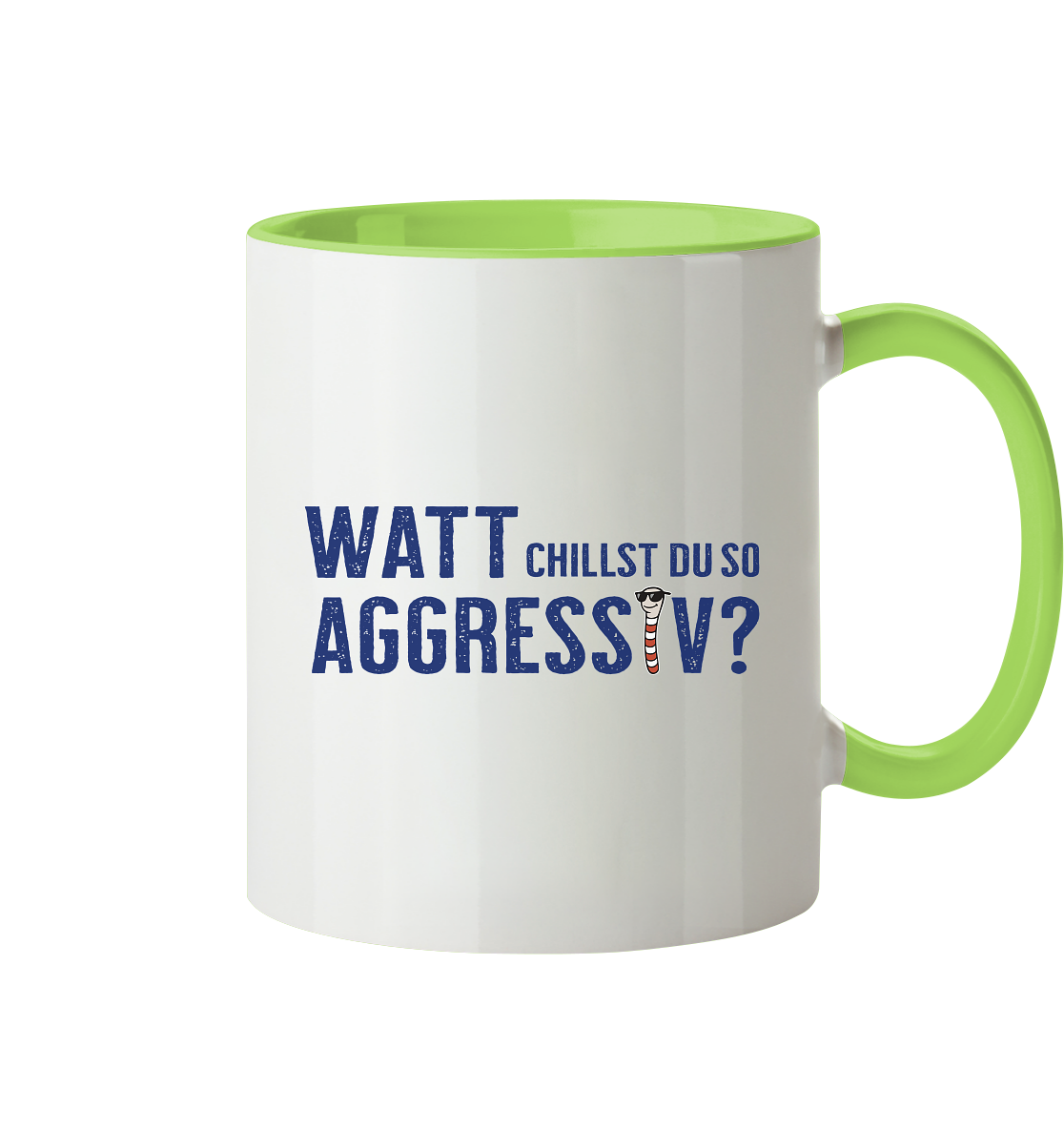Watt chillst du so aggresiv? - Tasse zweifarbig